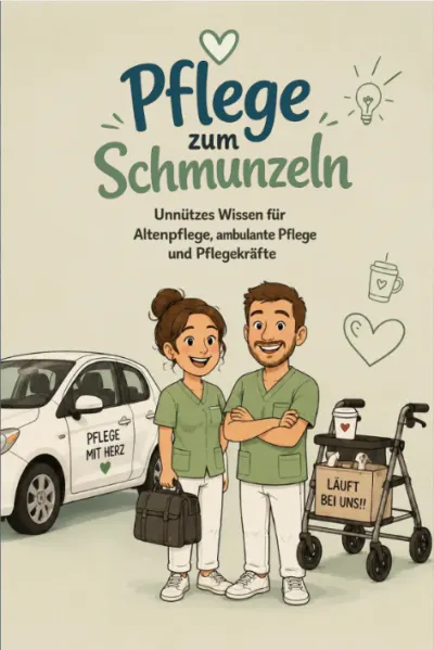 Pflege zum Schmunzeln – Pflegedienst Edition